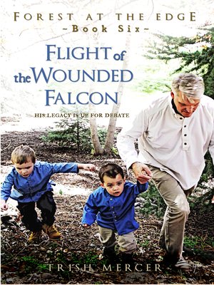 cover image of Flight of the Wounded Falcon (Book 6 Forest at the Edge)